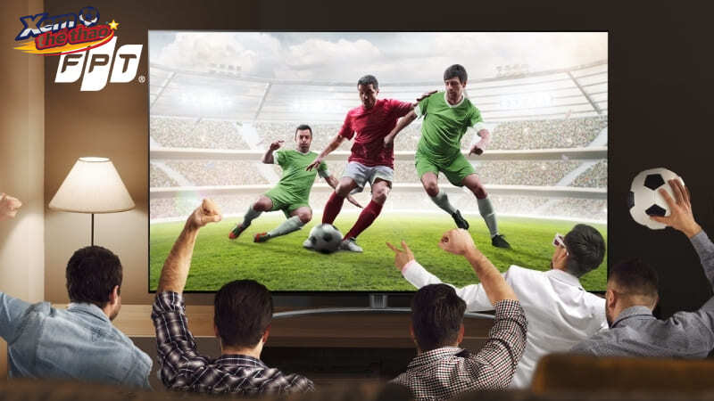 Cách xem bóng đá trực tiếp trên tivi miễn phí bằng FPT Play